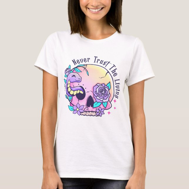 T-shirt Ne jamais faire confiance à la vie (Devant)