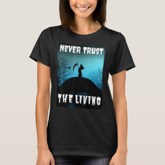 T-shirt Ne jamais faire confiance à la vie Sarcastique Hal