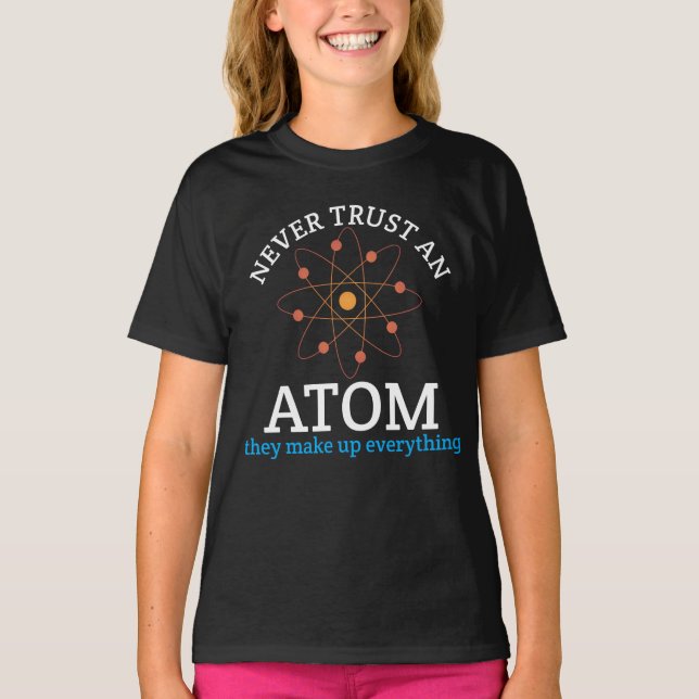 T-shirt Ne jamais faire confiance à un Atom, ils font tout (Devant)