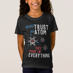 T-Shirt Ne jamais faire confiance à un Atom pour tout fai