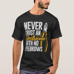 T-shirt Ne jamais faire confiance à un électricien sans