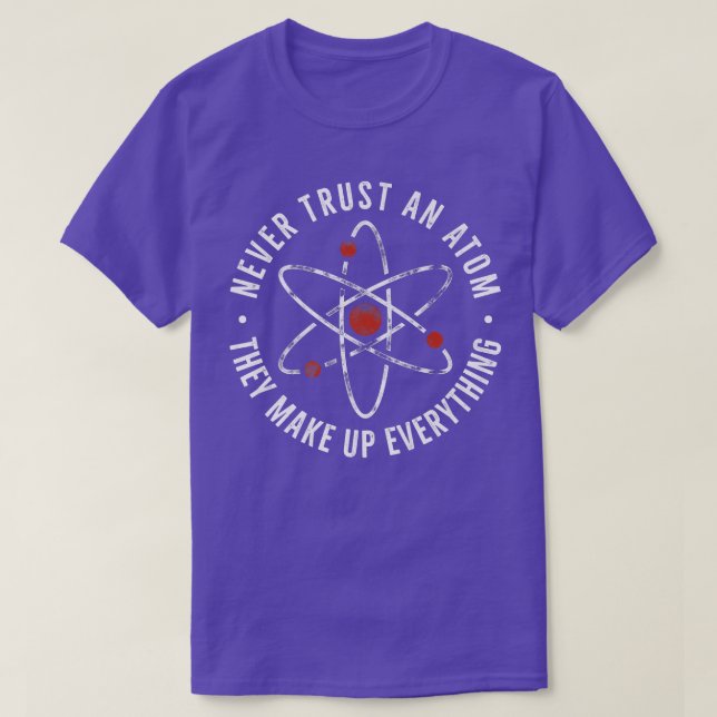 T-shirt Ne jamais faire confiance aux atomes Nerd I Love S (Design devant)