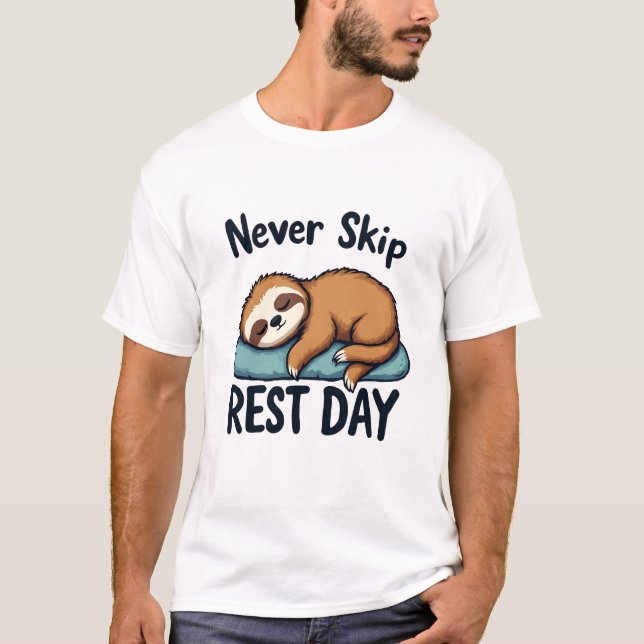 T-shirt Ne jamais passer un jour de repos drôle Sloth Lazy (Devant)