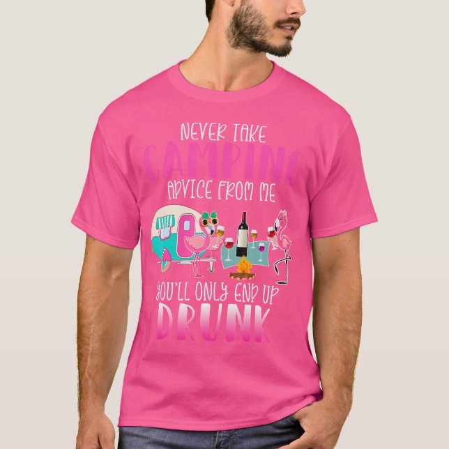 T-shirt Ne Jamais Prendre Conseil De Camping De Moi Vous N (Devant)