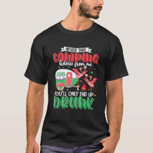 T-shirt Ne jamais prendre le camping de Flamant rose ivre
