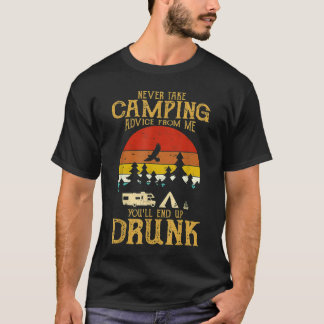 T-shirt Ne jamais prendre les conseils de camping de moi f