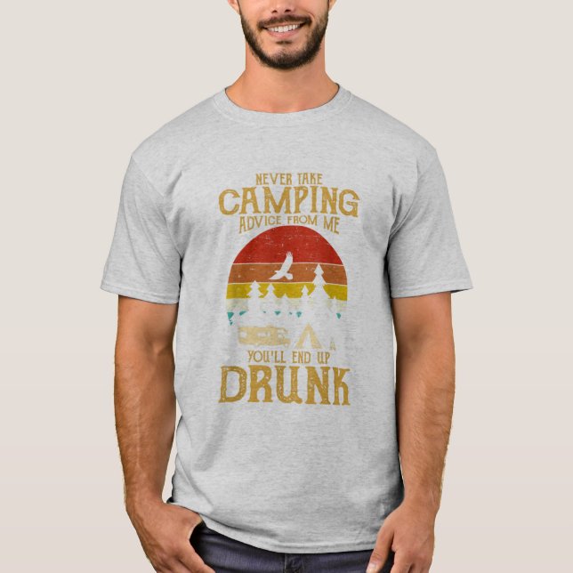 T-shirt Ne jamais prendre les conseils de camping de moi f (Devant)