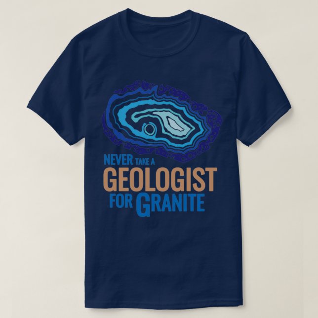 T-shirt Ne jamais prendre un géologue pour granit (Design devant)