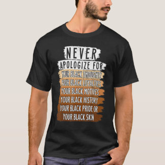 T-shirt Ne jamais rétro présenter des excuses BLM Mois de 