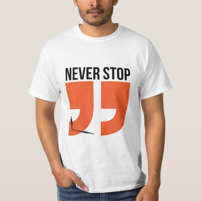 T-shirt ne jamais s'arrêter (Devant)