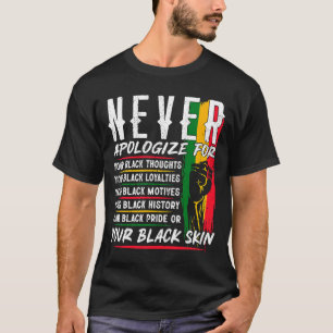 T-shirt Ne jamais s'excuser Mois de l'histoire des Noirs B