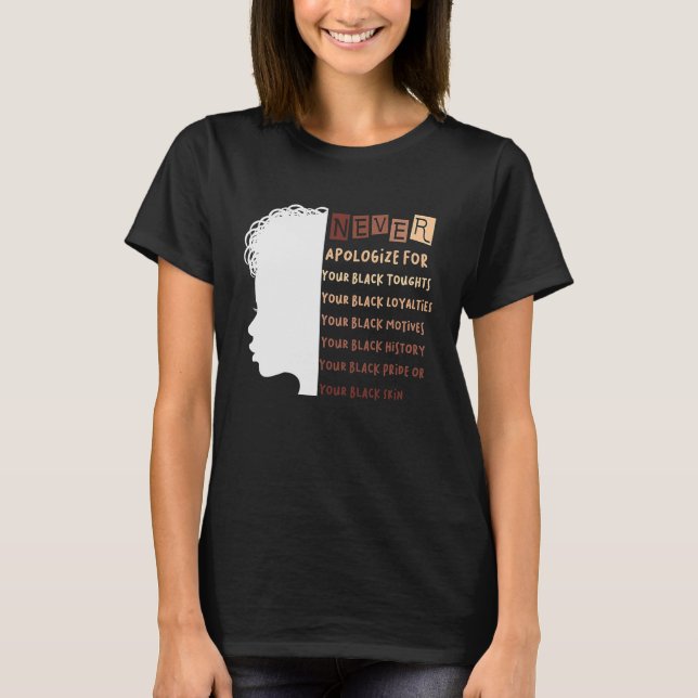 T-shirt Ne jamais s'excuser Mois de l'histoire des Noirs B (Devant)