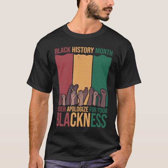 T-shirt Ne jamais s'excuser Mois de l'histoire des Noirs B (Devant)