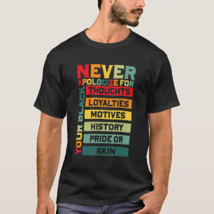 T-shirt Ne jamais s'excuser Mois de l'histoire des Noirs B