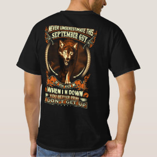 T-shirt Ne jamais sous-estimer ce type de septembre
