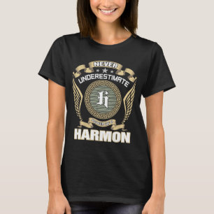 T-SHIRT NE JAMAIS SOUS-ESTIMER LE POUVOIR D'UN HARMON