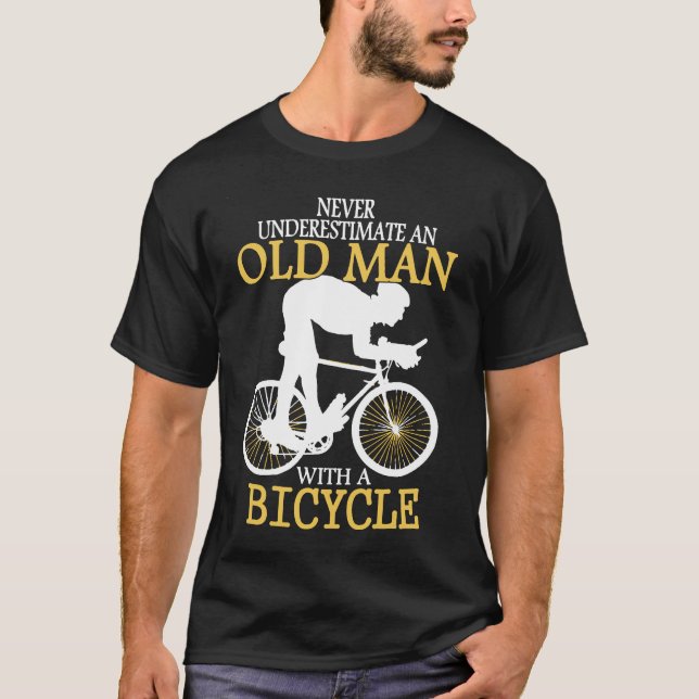 T-shirt Ne jamais sous-estimer le vieil homme à vélo (Devant)