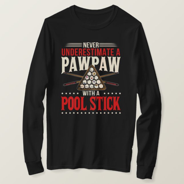 T-shirt Ne jamais sous-estimer Pawpaw avec bâton de piscin (Design devant)