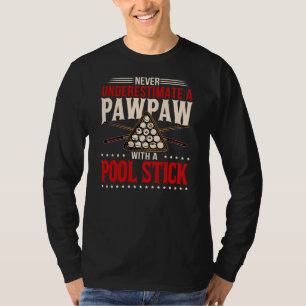 T-shirt Ne jamais sous-estimer Pawpaw avec bâton de piscin