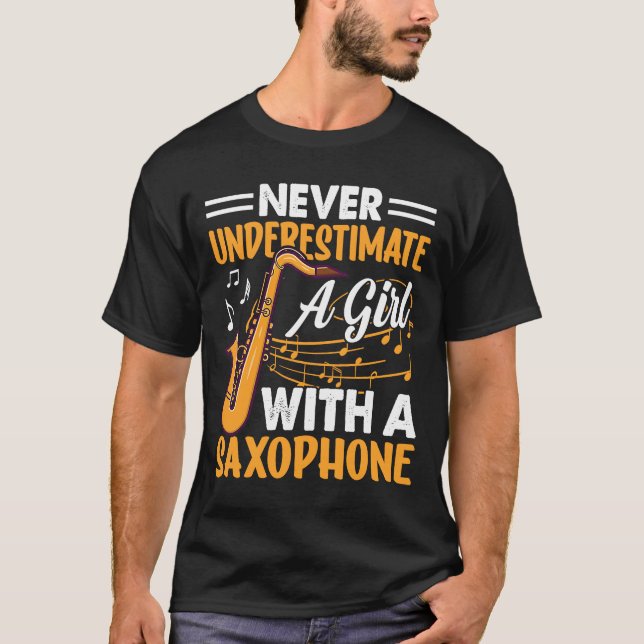 T-shirt Ne jamais sous-estimer une fille avec un saxophone (Devant)