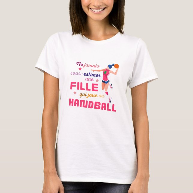 T-shirt Ne jamais sous estimer une fille qui joue au hand (Devant)