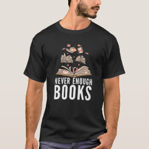 T-shirt Ne Jamais Suffisamment De Livres Lecture