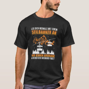 T-shirt Ne Jouez Jamais Avec Un Téléphérique Sur Mountain 