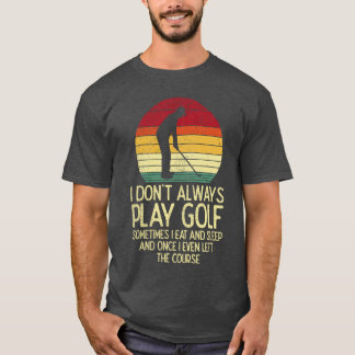 T-shirt Ne Jouez Pas Toujours Au Golf Coucher De Soleil Ré