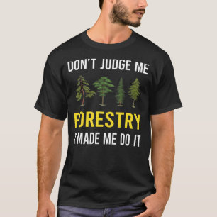 T-shirt Ne juge pas Forestry