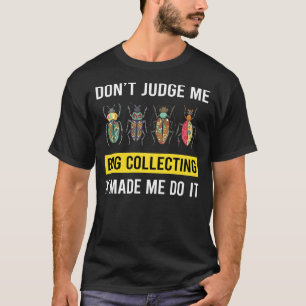 T-shirt Ne juge pas les bogues de collecte des insectes in
