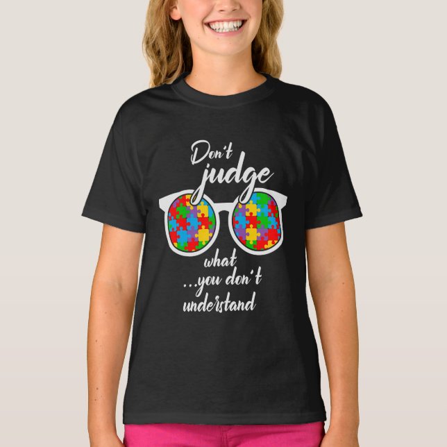 T-shirt Ne jugez pas ce que vous ne comprenez pas (Devant)