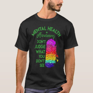 T-shirt Ne jugez pas ce que vous ne voyez pas Santé mental
