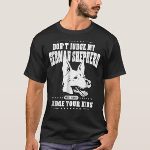 T-shirt Ne Jugez Pas Mon Berger Allemand Chien Drôle Drôle
