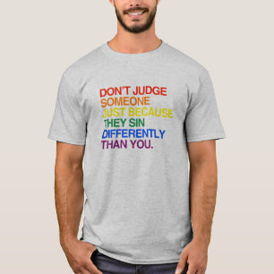 T-SHIRT NE JUGEZ PAS QUELQU'UN PARCE QU'ILS SIN