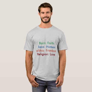 T-shirt Né : La terre ; Course : Humain ; Religion :