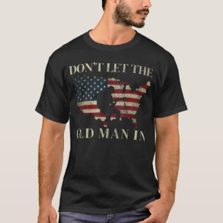 T-shirt Ne laisse pas le vieil homme entrer dans le drapea