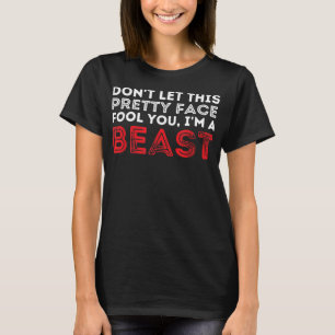 T-shirt Ne laissez pas ce joli visage vous tromper luttant