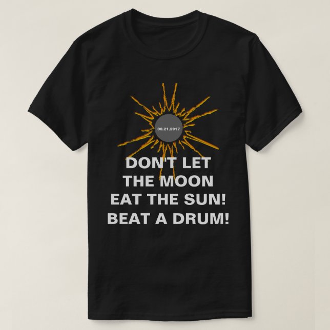 T-shirt Ne laissez pas la lune manger le soleil drôle (Design devant)