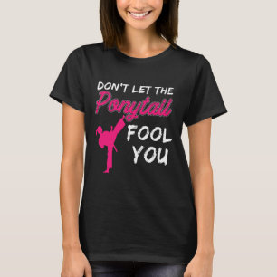 T-shirt Ne laissez pas la queue de cheval vous tromper Fem