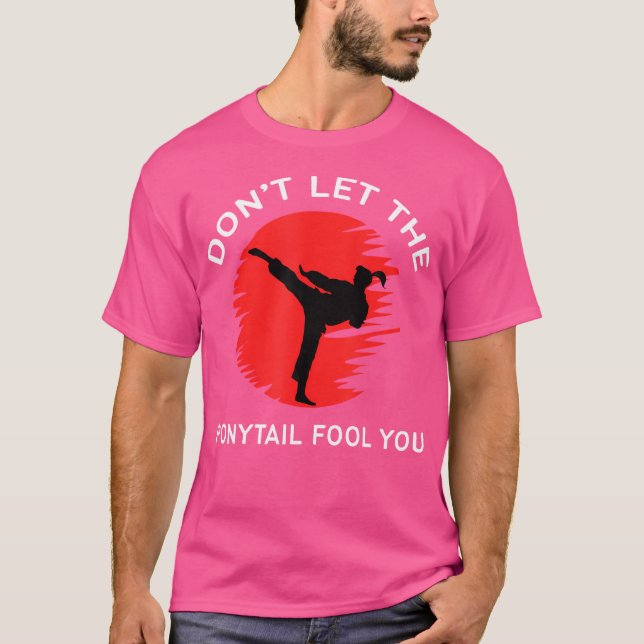 T-shirt Ne laissez pas la queue de Ponytail vous tromper F (Devant)