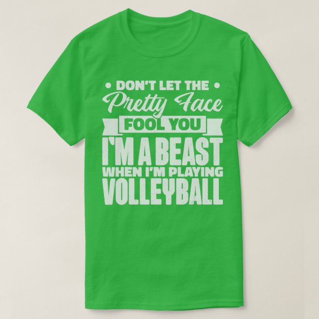 T-shirt Ne Laissez Pas Le Joli Visage Vous Tromper Volleyb (Design devant)