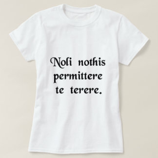 T-shirt Ne laissez pas les bâtards vous descendre