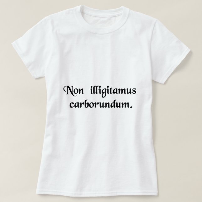 T-shirt Ne laissez pas les bâtards vous rectifier vers le (Design devant)