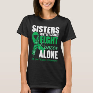 T-shirt Ne laissez pas les soeurs combattre le cancer seul