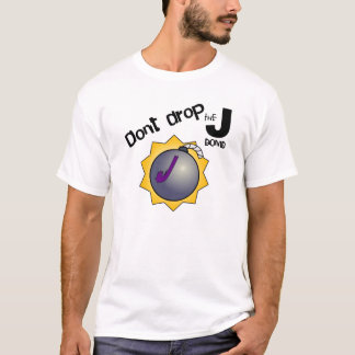 T-shirt Ne laissez pas tomber la J-Bombe