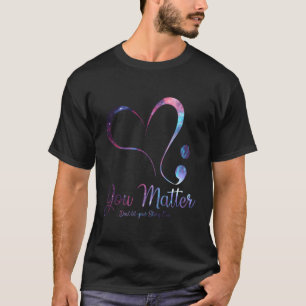 T-shirt Ne Laissez Pas Votre Histoire Terminer Le Semicolo