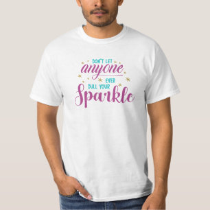 T-shirt Ne laissez personne émousser votre éclat   Motivat