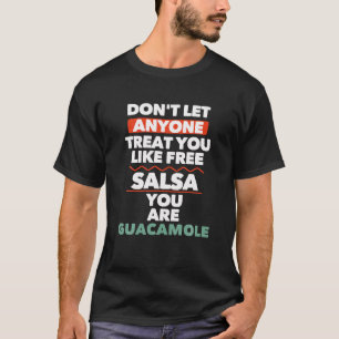T-shirt Ne laissez personne vous traiter comme vous aimez 