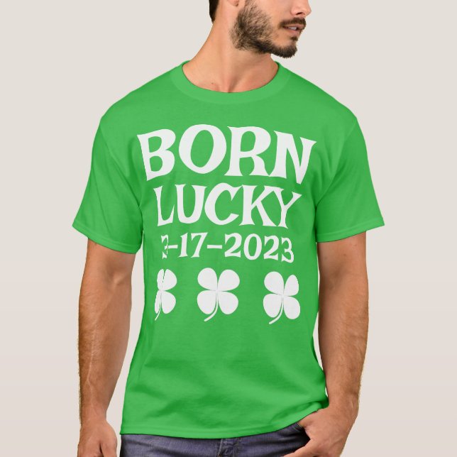 T-shirt Né Lucky sur St. Patrick's Day Anniversaire T-shir (Devant)