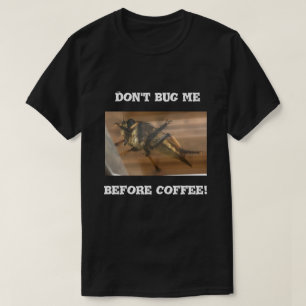 T-shirt Ne m’embêtez pas avant le café.